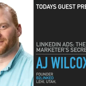 AJ Wilcox – Become LinkedIn Ads Fanatic (May 2026)